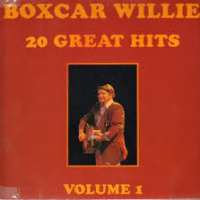 Boxcar Willie - 20 Great Hits